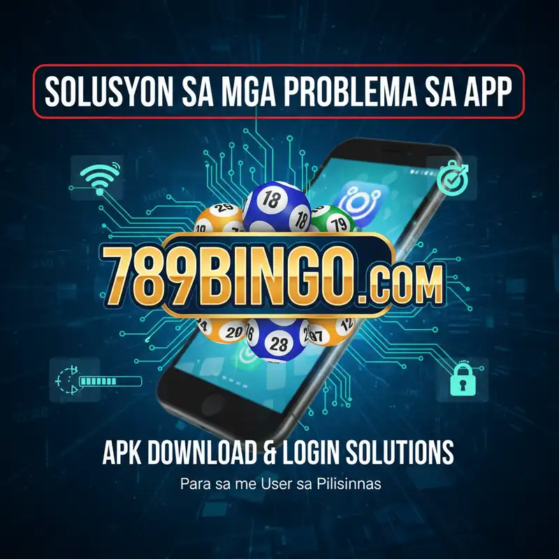 Troubleshooting 789bingo.com APK Problems